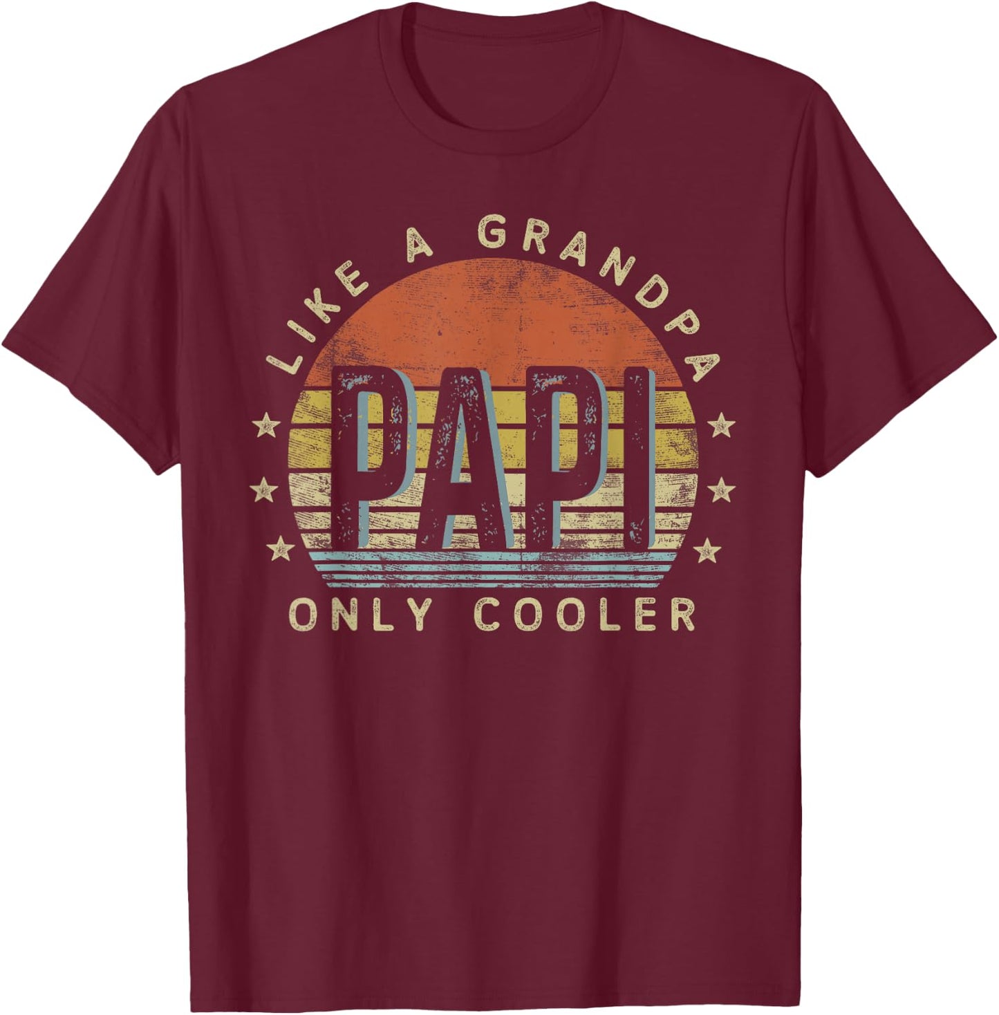 Papi Like a Grandpa Only Cooler Papi Gifts Vintage Style T-Shirt - T-Shirt | Maroon