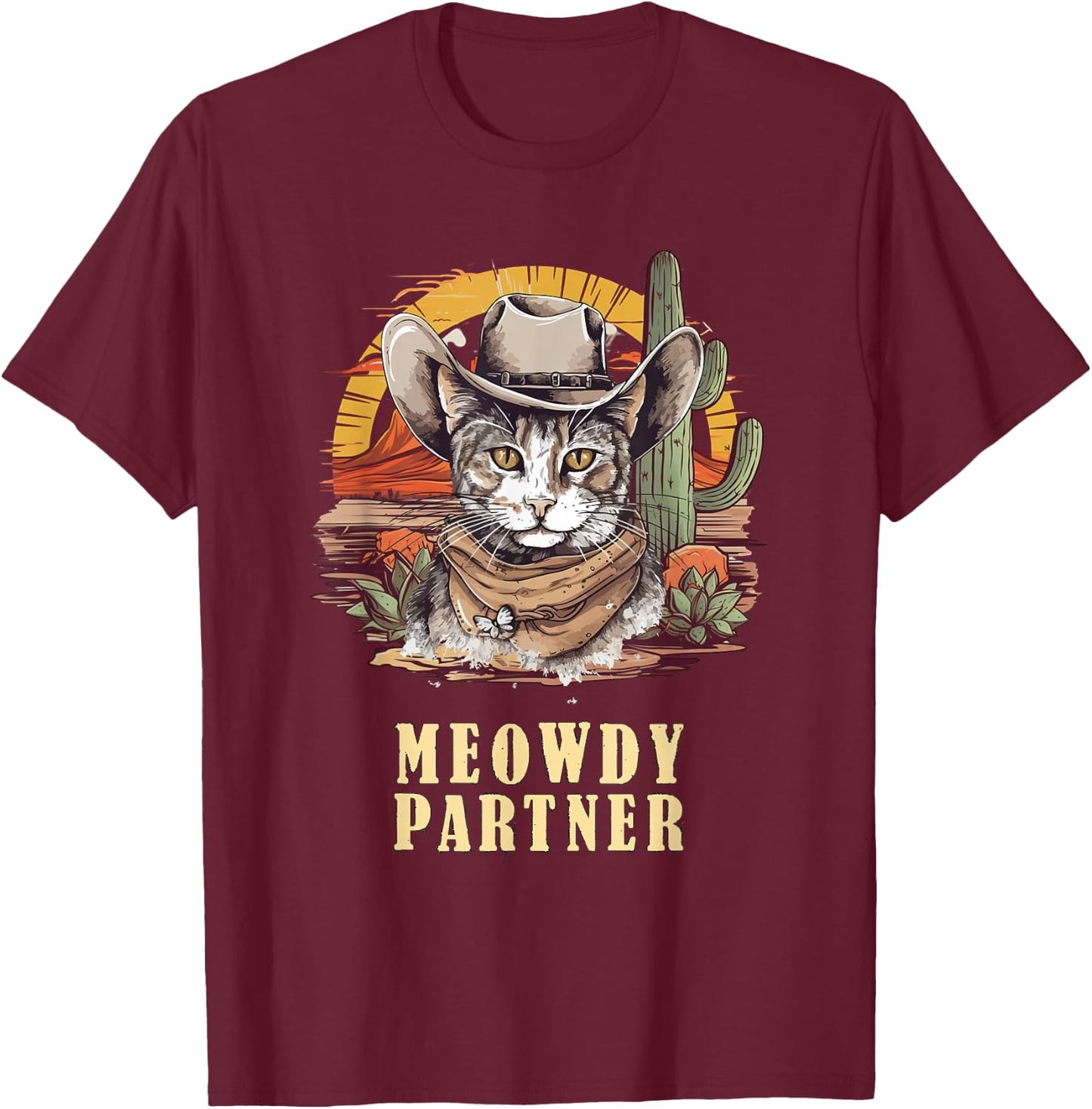 Meowdy Partner Cat Funny Howdy Meme Wild West Cowboy Hat T-Shirt - T-Shirt | Maroon