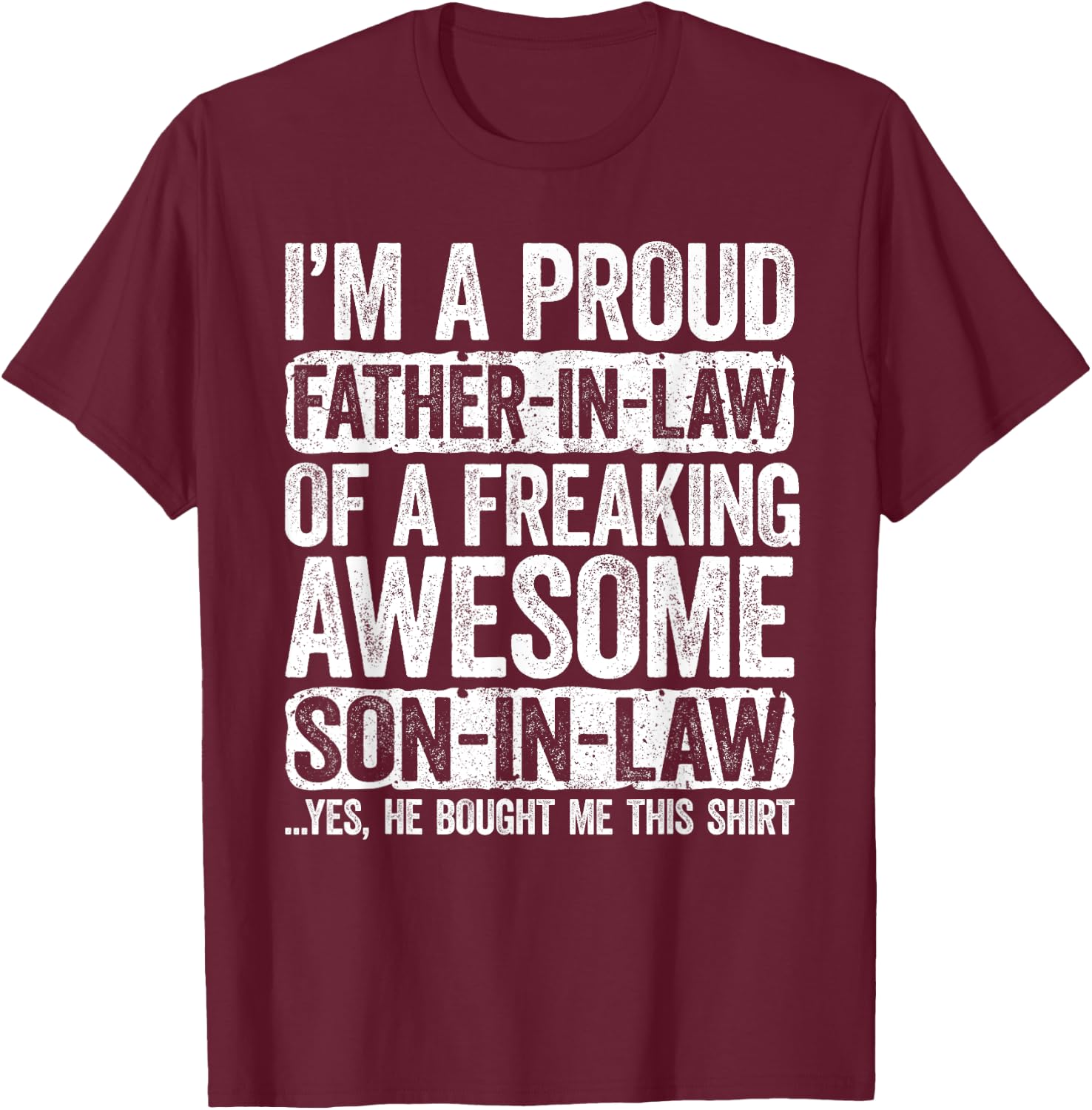 I'm A Proud Father-In-Law of Son-In-Law Shirt Fathers Day T-Shirt - T-Shirt | Maroon