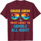 Cruise Crew Most Likely To Gamble All Night Family Cruise T-Shirt - T-Shirt | Maroon