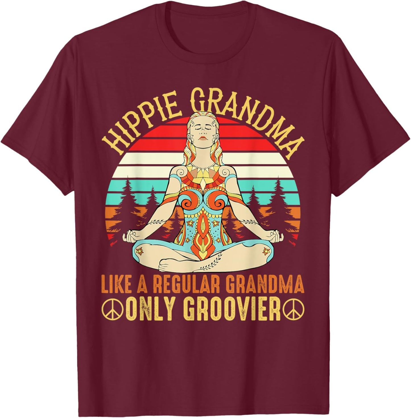 Hippie Grandma Like A Regular Grandma Funny Grandmother Fan T-Shirt - T-Shirt | Maroon