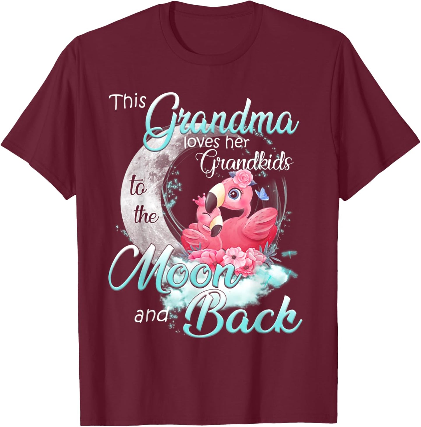 This Grandma Loves Her Grandkids To The Moon And Back T-Shirt - T-Shirt | Maroon