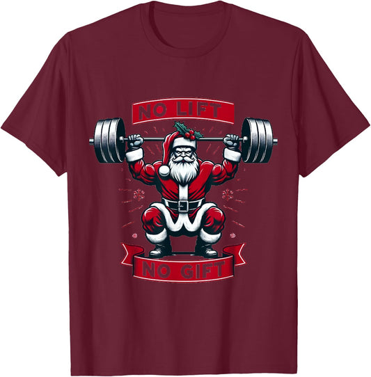 No Lift No Gift Christmas Santa Gym Squat Weightlifting BB T-Shirt - T-Shirt | Maroon