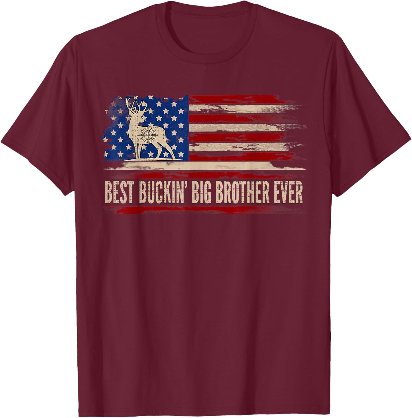Best Buckin' Big Brother Ever American USA Flag Deer Hunting T-Shirt - T-Shirt | Maroon