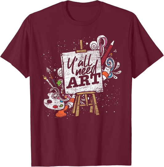 Funny Painter Gift Yall Need Art Drawing Artist T-Shirt - T-Shirt | Maroon