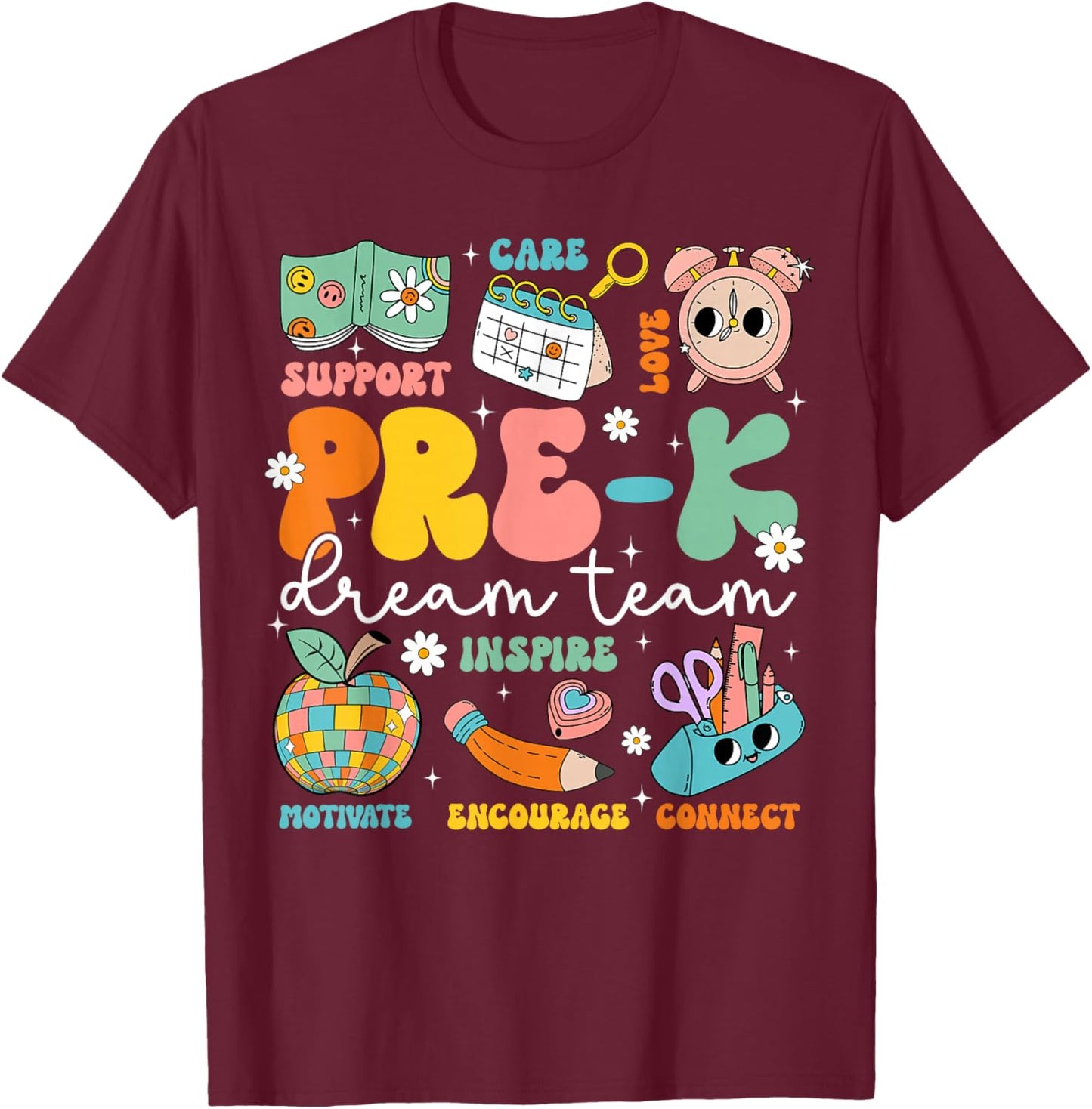 Pre-K Dream Team Back To School Teacher Care Love T-Shirt - T-Shirt | Maroon