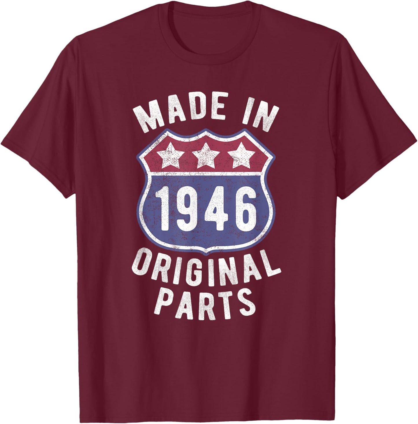 Born In 1946 Vintage Made In 1946 Original Parts Birth Year T-Shirt - T-Shirt | Maroon
