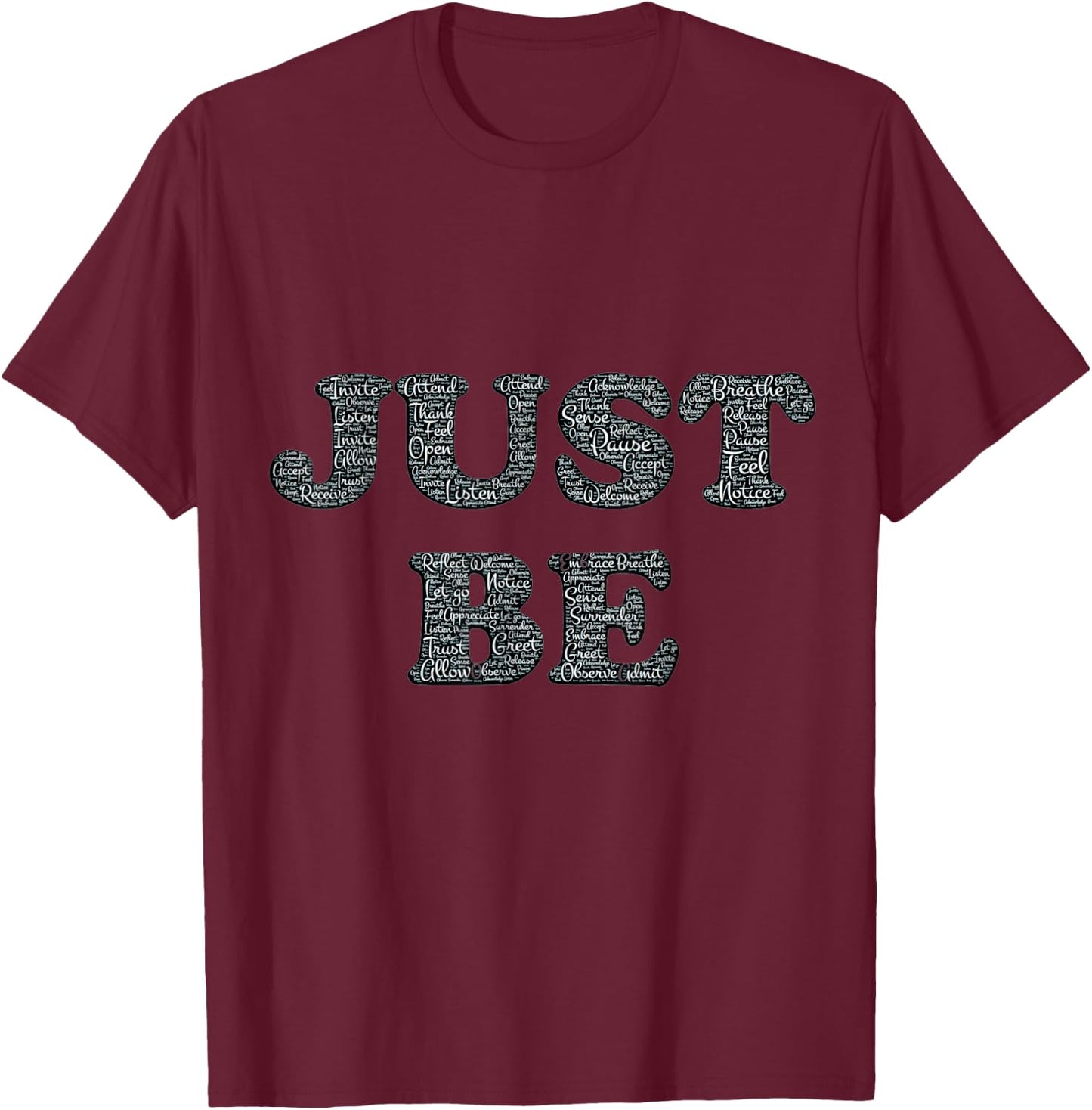 Just Be T-Shirt - T-Shirt | Maroon