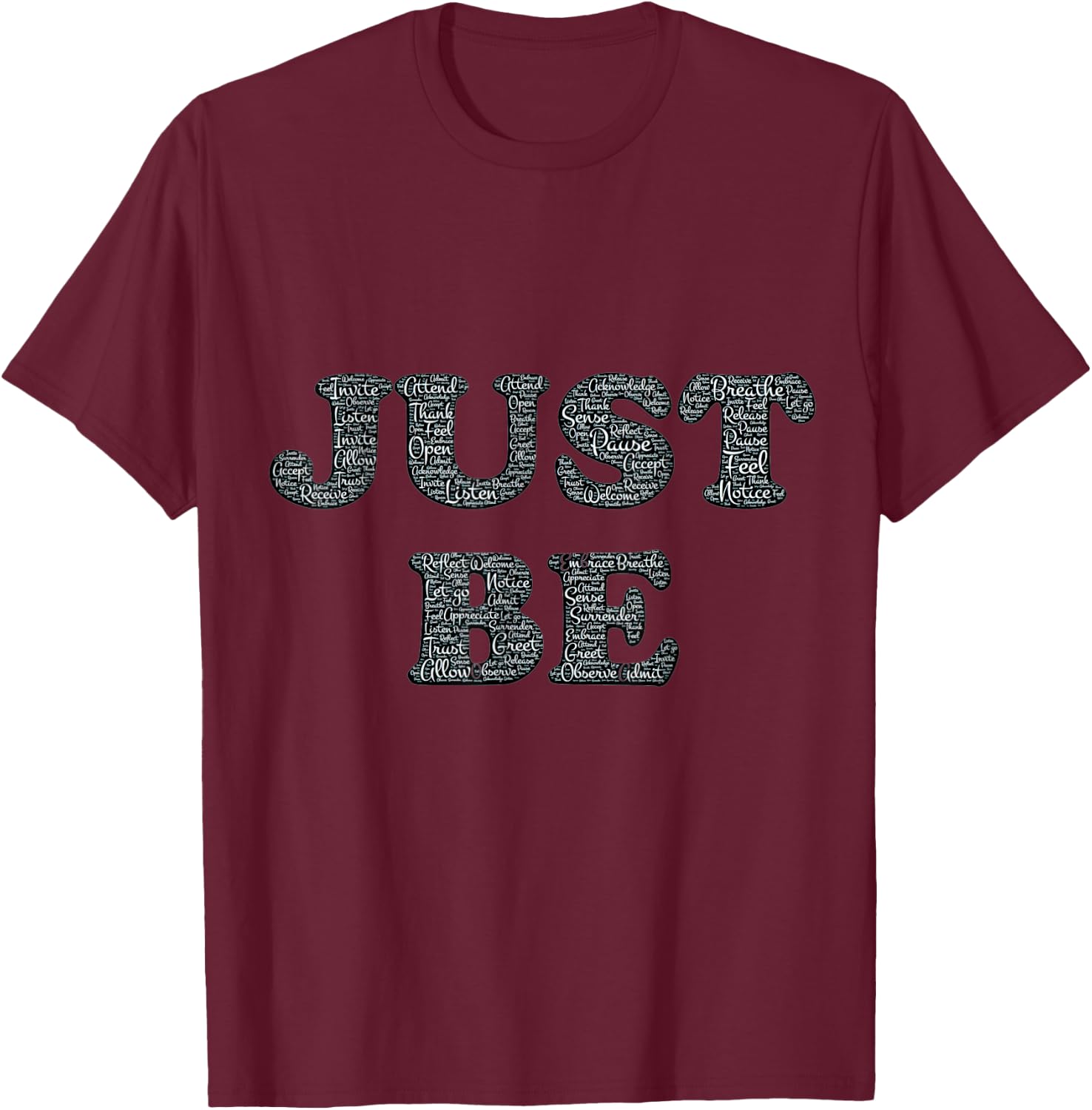 Just Be T-Shirt - T-Shirt | Maroon