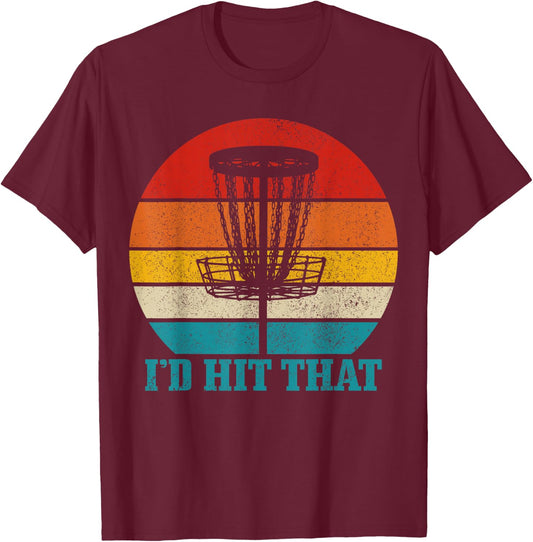 Disco Golf I'd Hit That Funny Vintage Disc Golfing Frisbee T-Shirt - T-Shirt | Maroon