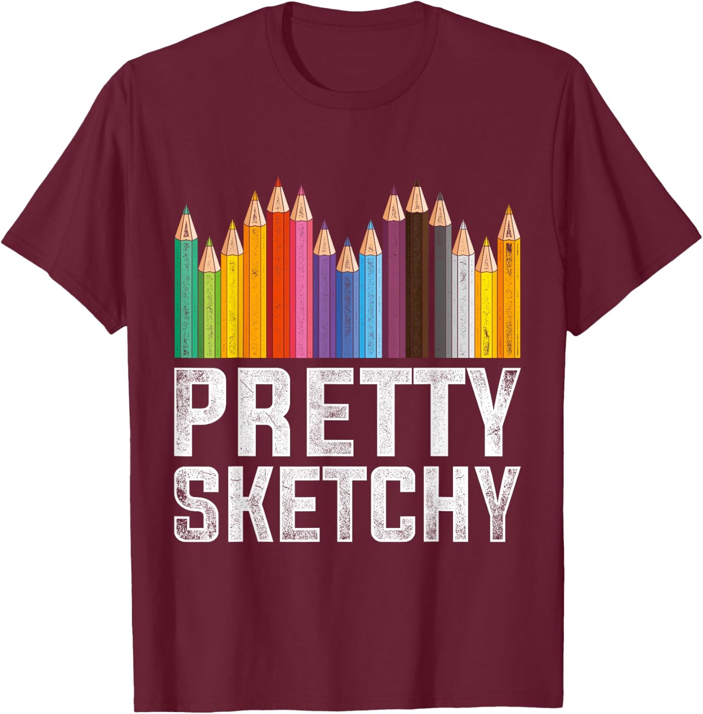 Pretty Sketchy Artist T-Shirt - T-Shirt | Maroon