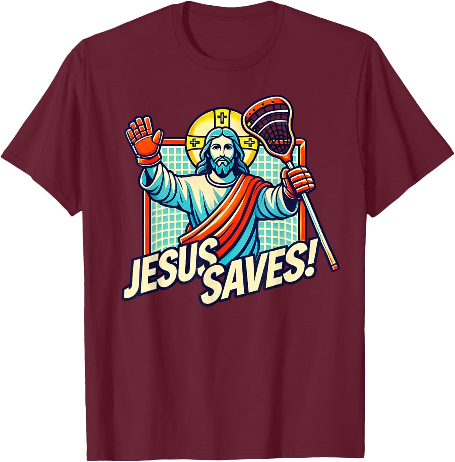 Funny Lacrosse Jesus Saves Goalie Sports Humor T-Shirt - T-Shirt | Maroon