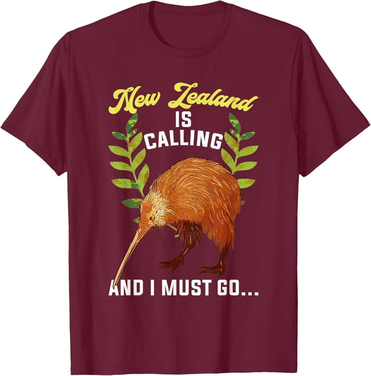 New Zealand Is Calling And I Must Go New Zealand T-Shirt - T-Shirt | Maroon