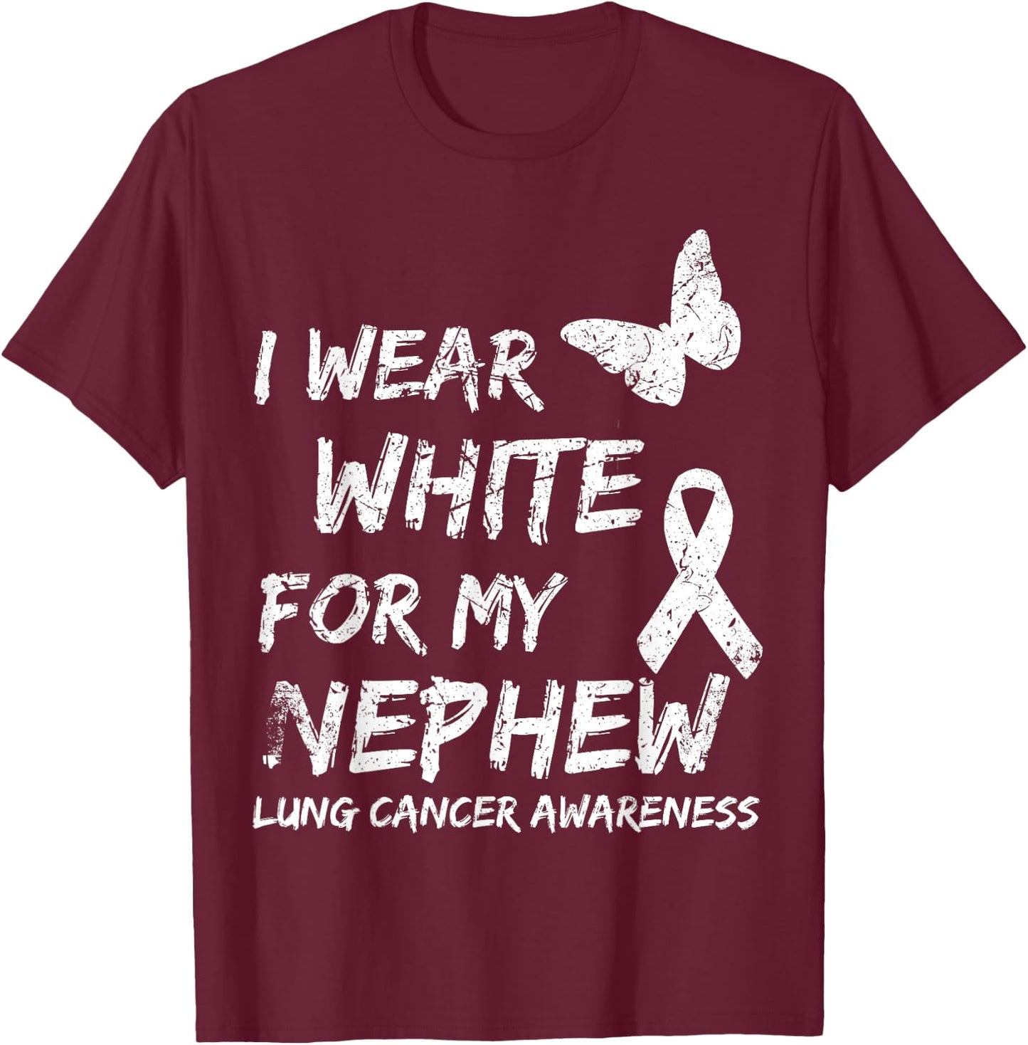 I Wear White For My Nephew Lung Cancer Awareness Ribbon T-Shirt - T-Shirt | Maroon