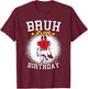 Bruh It's My 8th Birthday 8 Year Old Boy Football Player T-Shirt - T-Shirt | Maroon