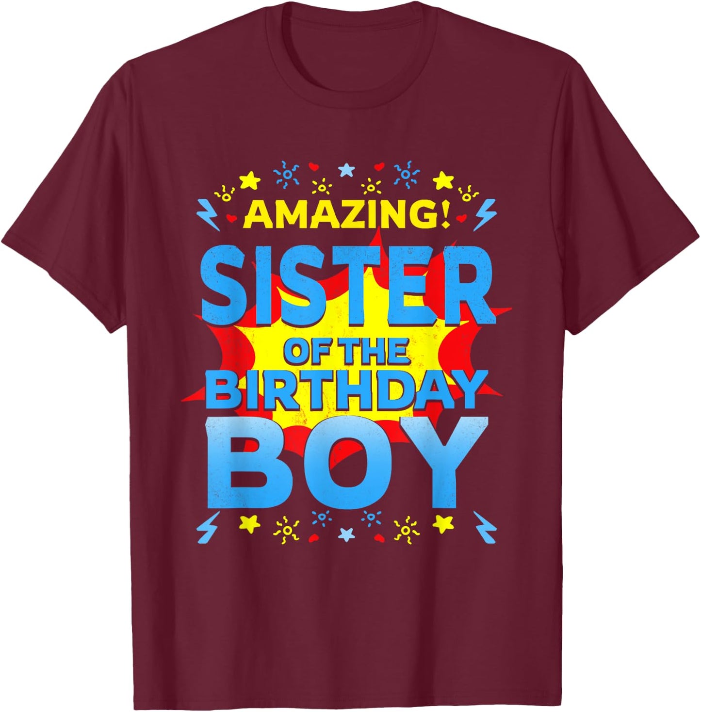 Amazing Sister Of The Birthday Boy Superhero Comic Family T-Shirt - T-Shirt | Maroon