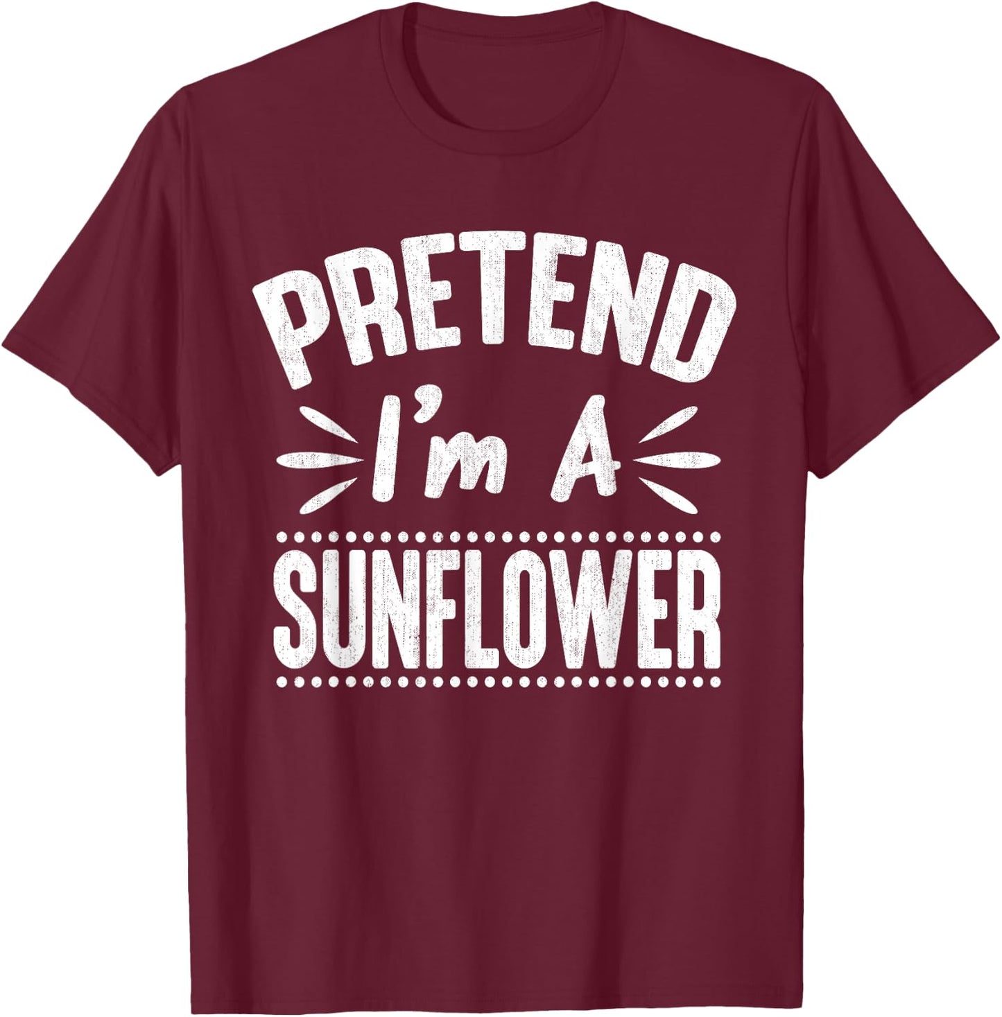 Pretend I'm A Sunflower Funny Lazy Halloween Party T-Shirt - T-Shirt | Maroon
