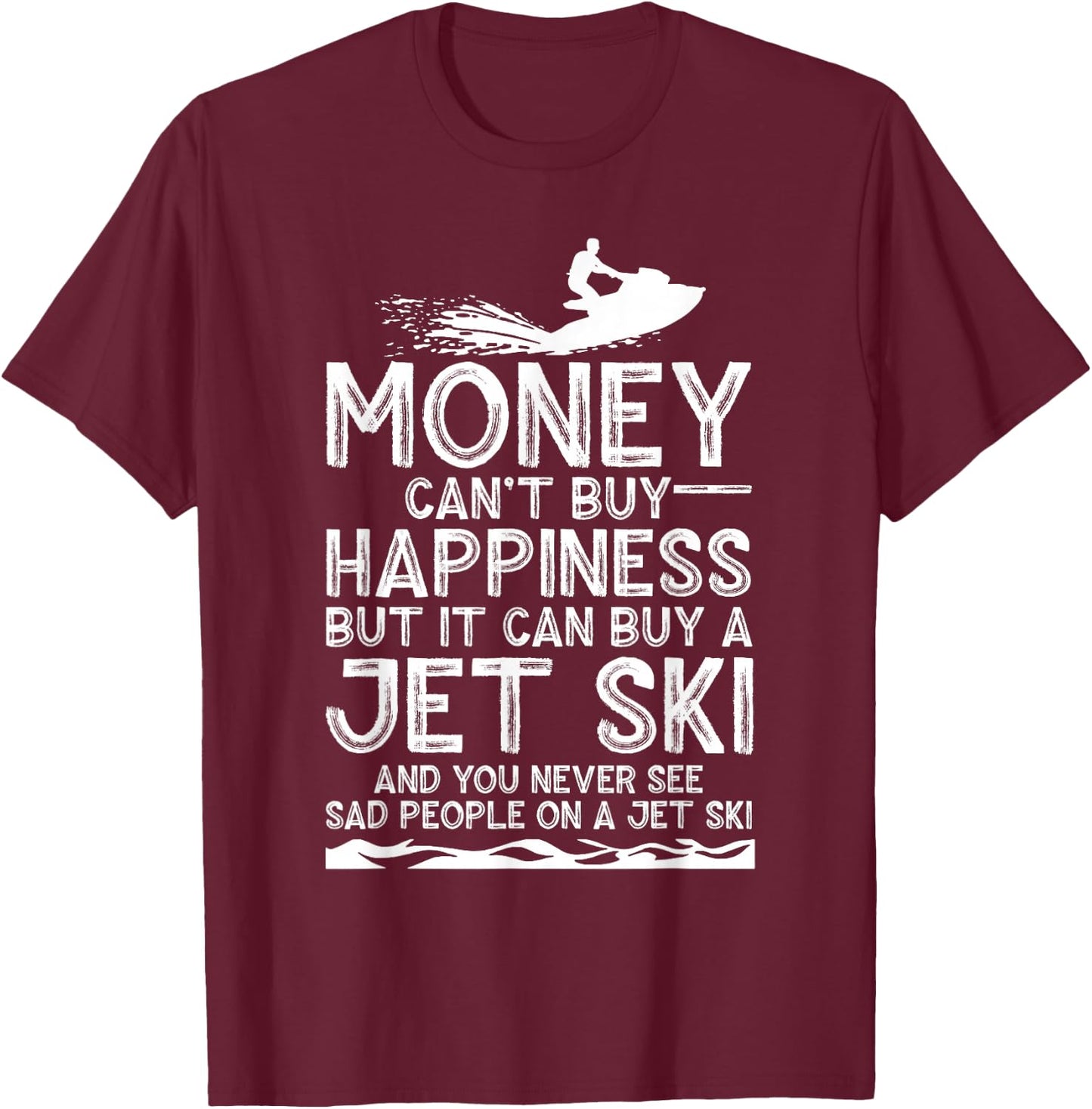 Funny Jet Ski Gift Water Sport Lover Ski Rider Men Women T-Shirt - T-Shirt | Maroon