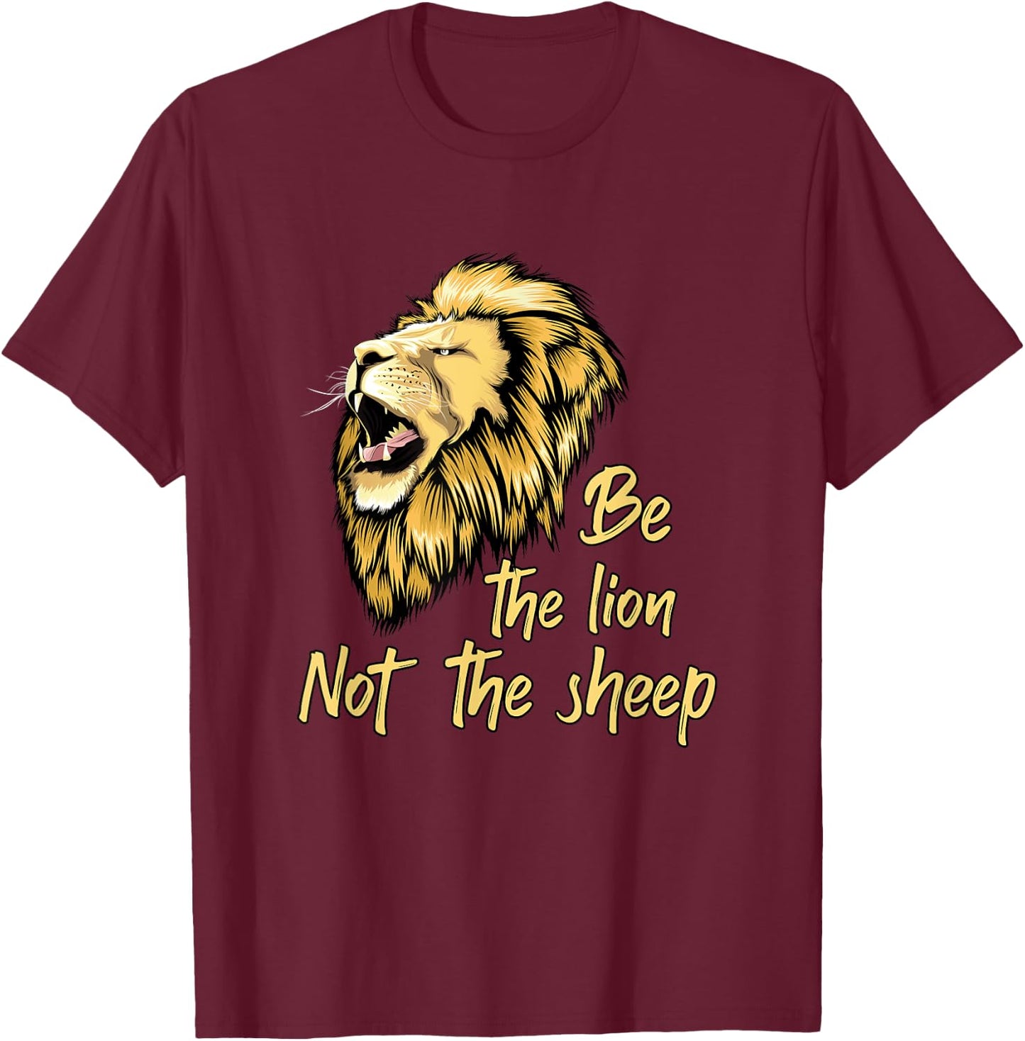 Be The Lion Not The Sheep Lion T-Shirt - T-Shirt | Maroon