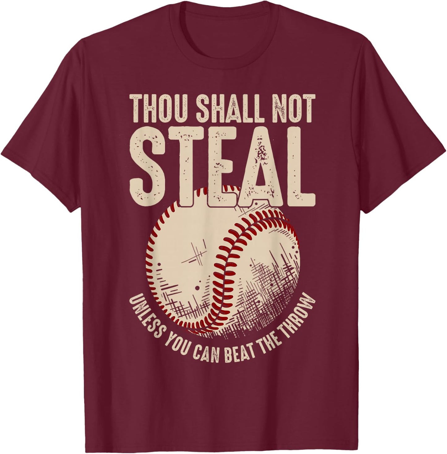 Thou Shall Not Steal Unless You Can Beat The Throw Clothing T-Shirt - T-Shirt | Maroon