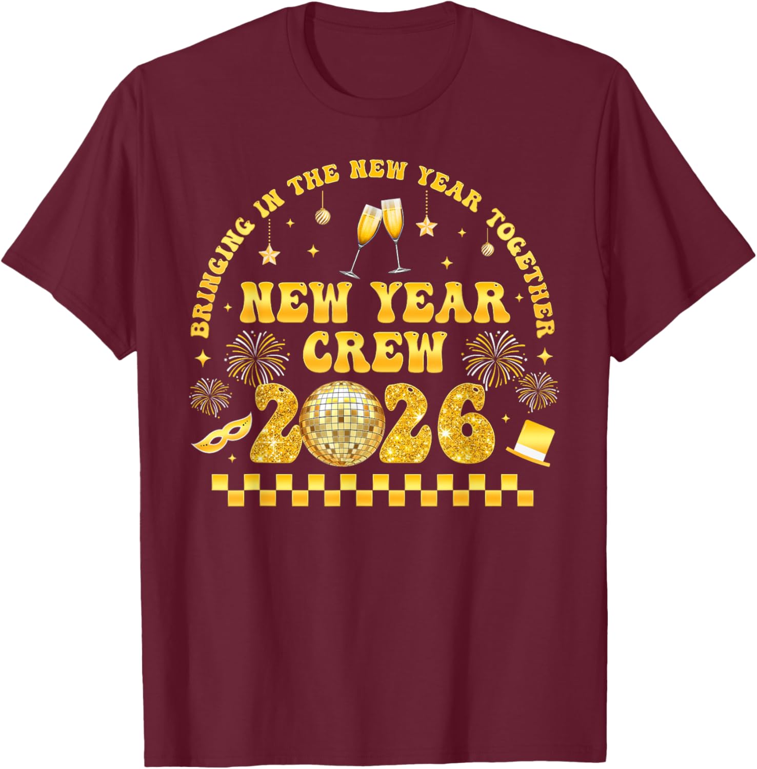New Years Eve Party Supplies 2026 Happy New Year Fireworks T-Shirt - T-Shirt | Maroon