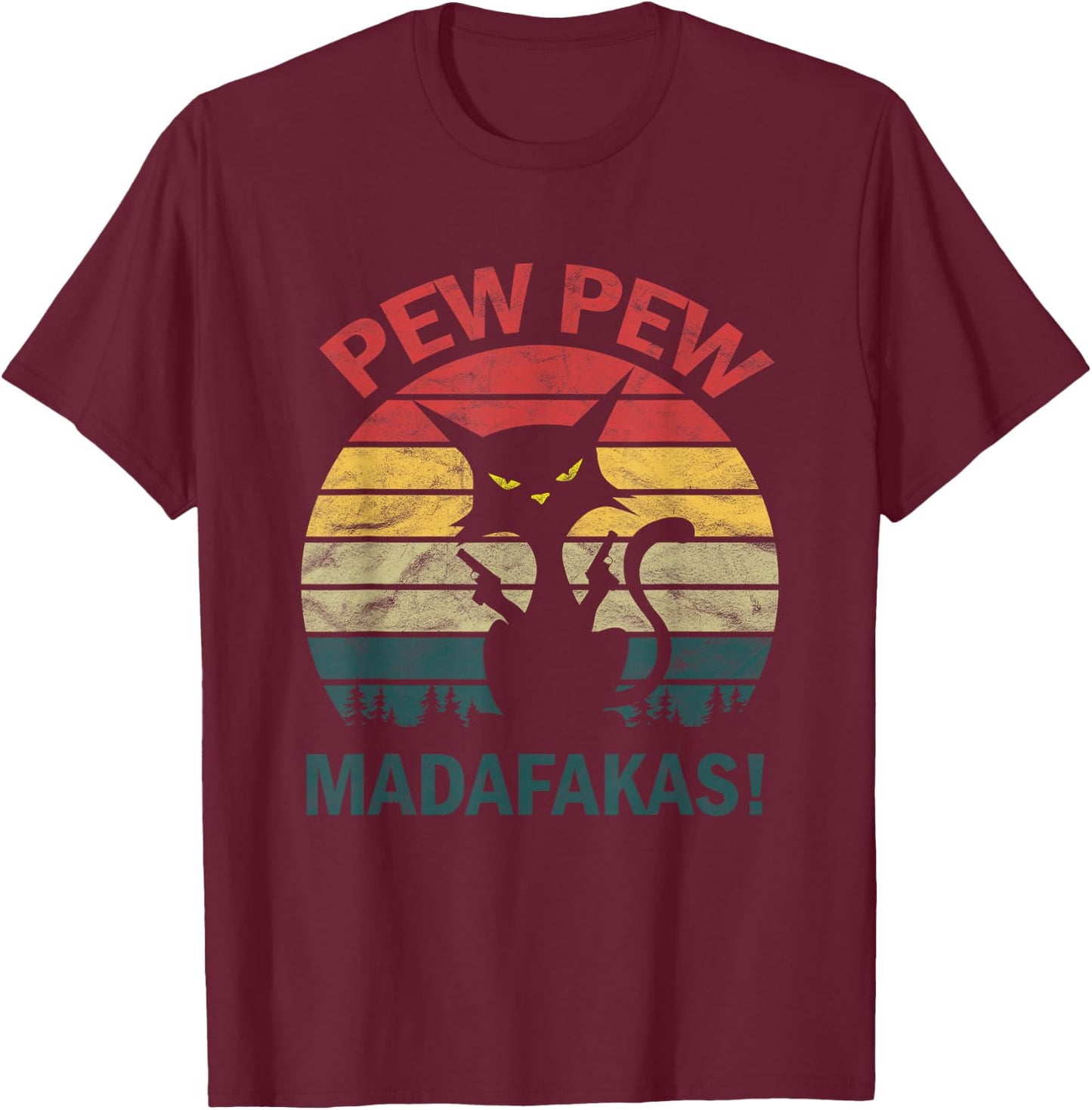 Funny Black Crazy Kitty Cat - Pew Pew Madafakas T-Shirt - T-Shirt | Maroon
