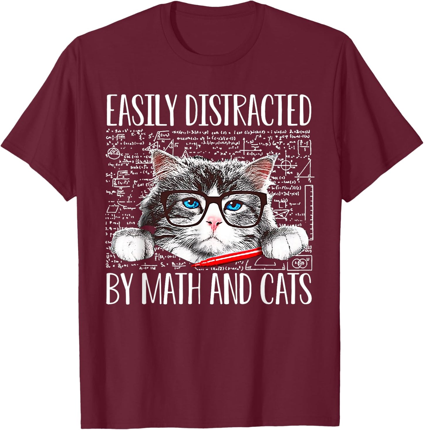 Cat Easily Distracted By Math And Cats Math Lover Men Women T-Shirt - T-Shirt | Maroon