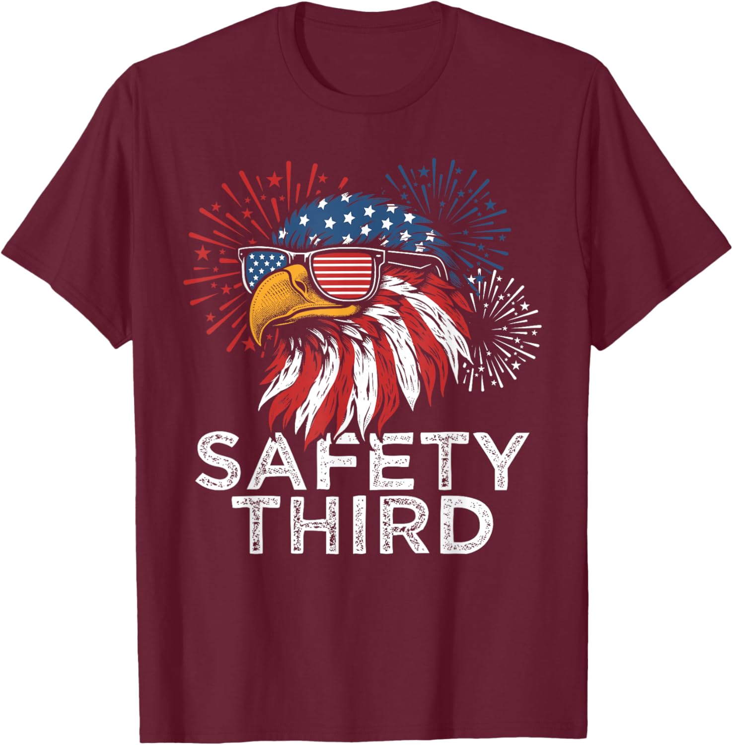Funny Fireworks Safety Third Eagle American Flag 4th Of July T-Shirt - T-Shirt | Maroon