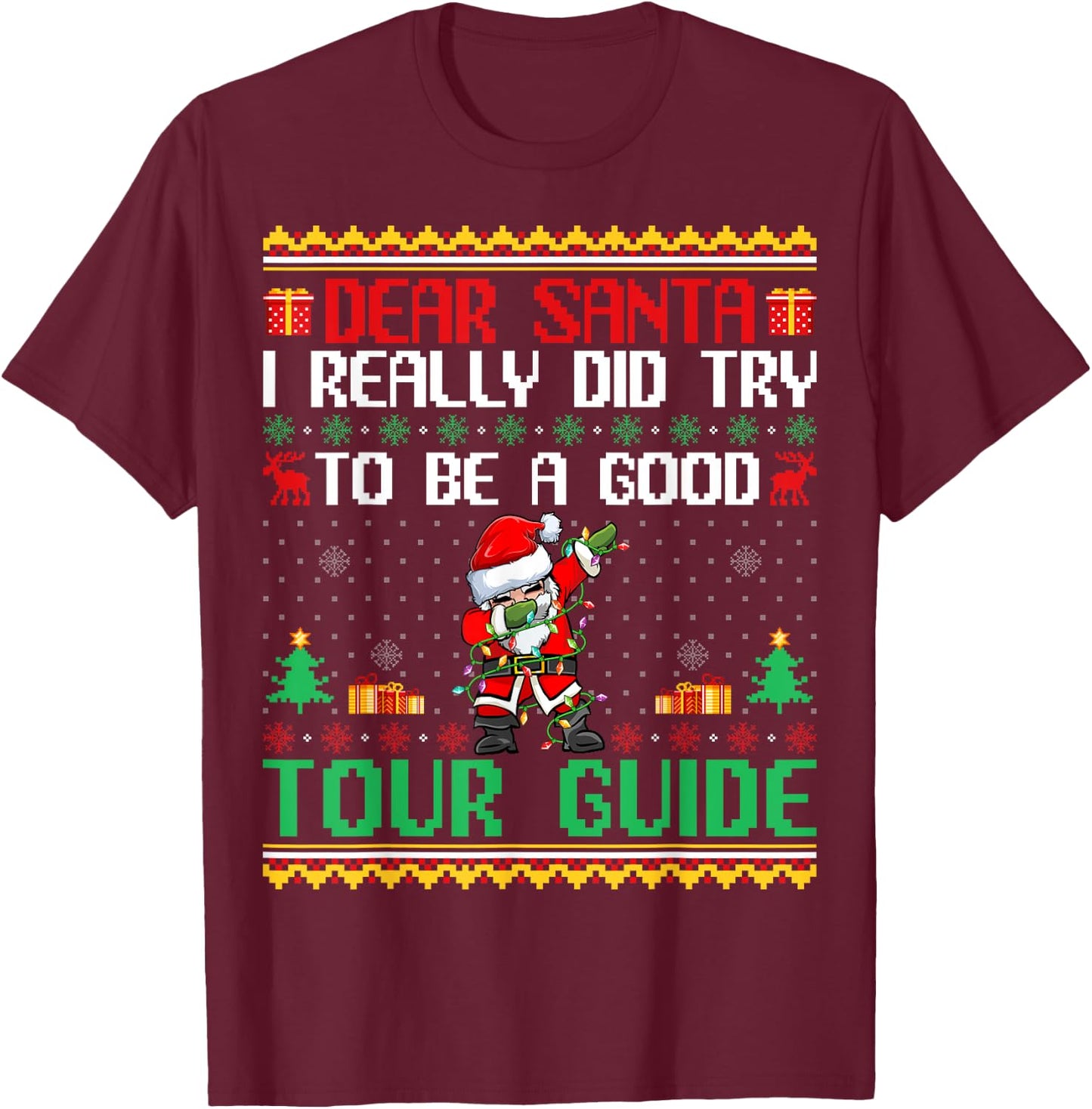 Santa Try to Be a Good Tour Guide - Funny Christmas T-Shirt - T-Shirt | Maroon