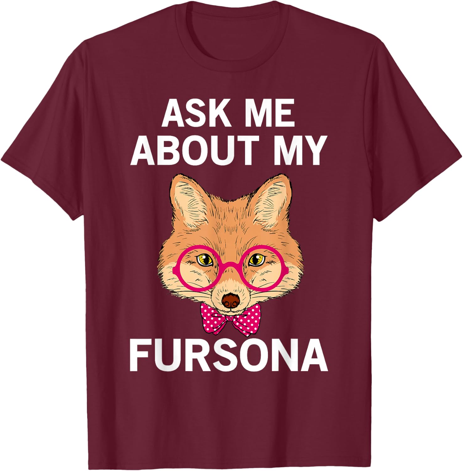 Furry Fandom Furries Fox Ask Me About My Fursona T-Shirt - T-Shirt | Maroon