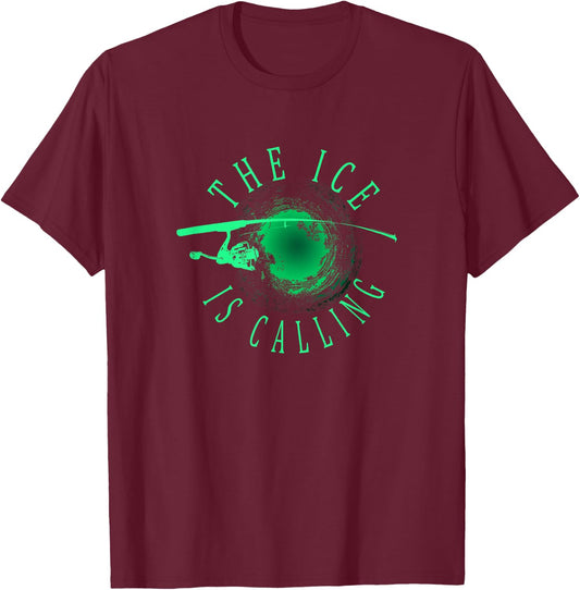 Ice Fishing - The Ice Is Calling - Ice Fisherman T-Shirt - T-Shirt | Maroon