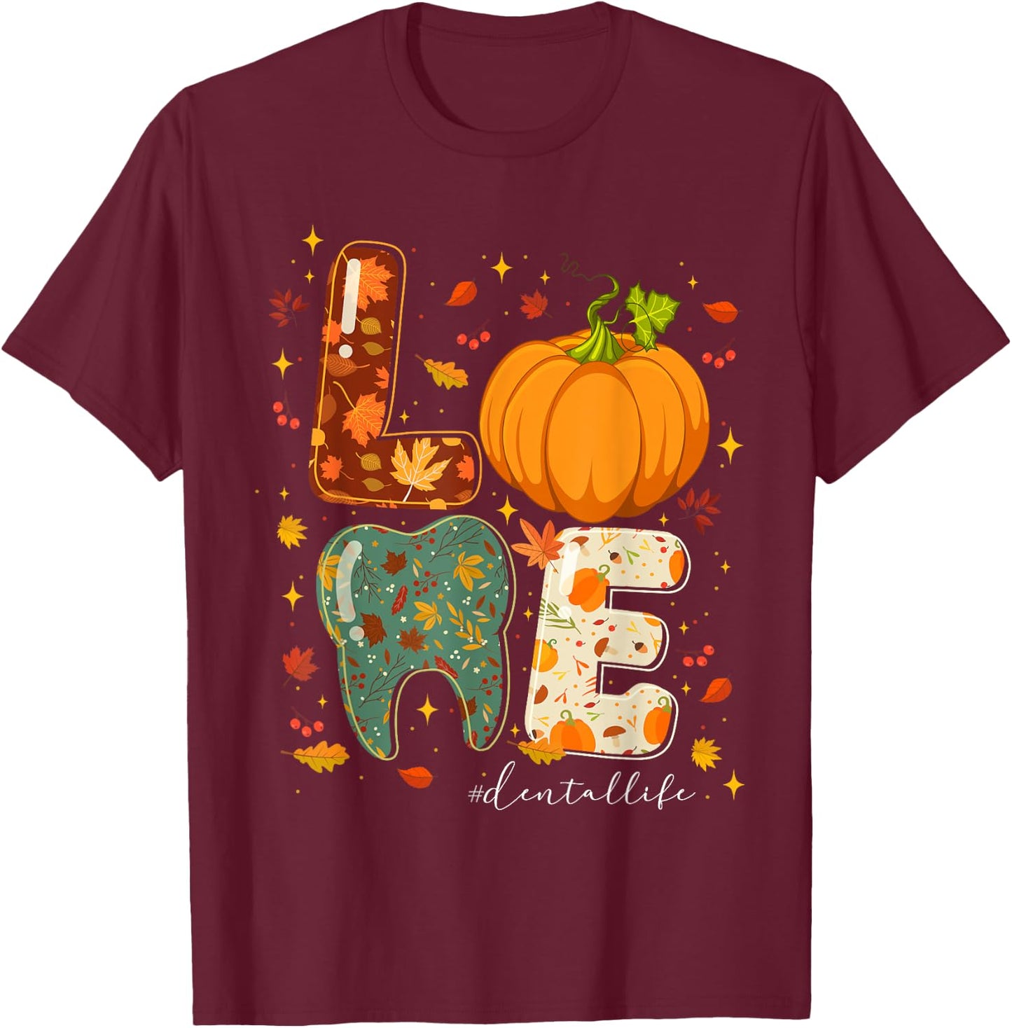Fall Autumn Love Dental Life Pumpkin Tooth Dentist T-Shirt - T-Shirt | Maroon