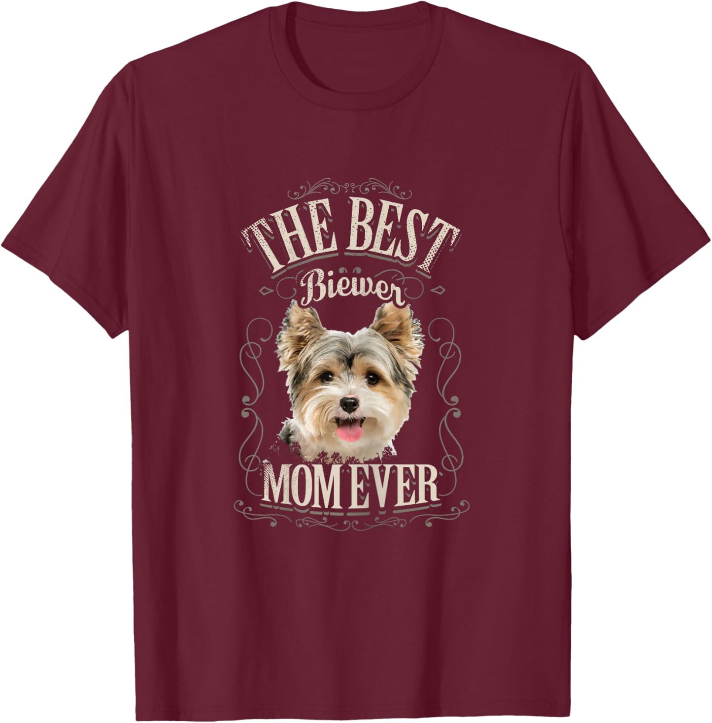 Best Biewer Mom Ever Funny Biewer Terrier Dog Gifts Vintage T-Shirt - T-Shirt | Maroon