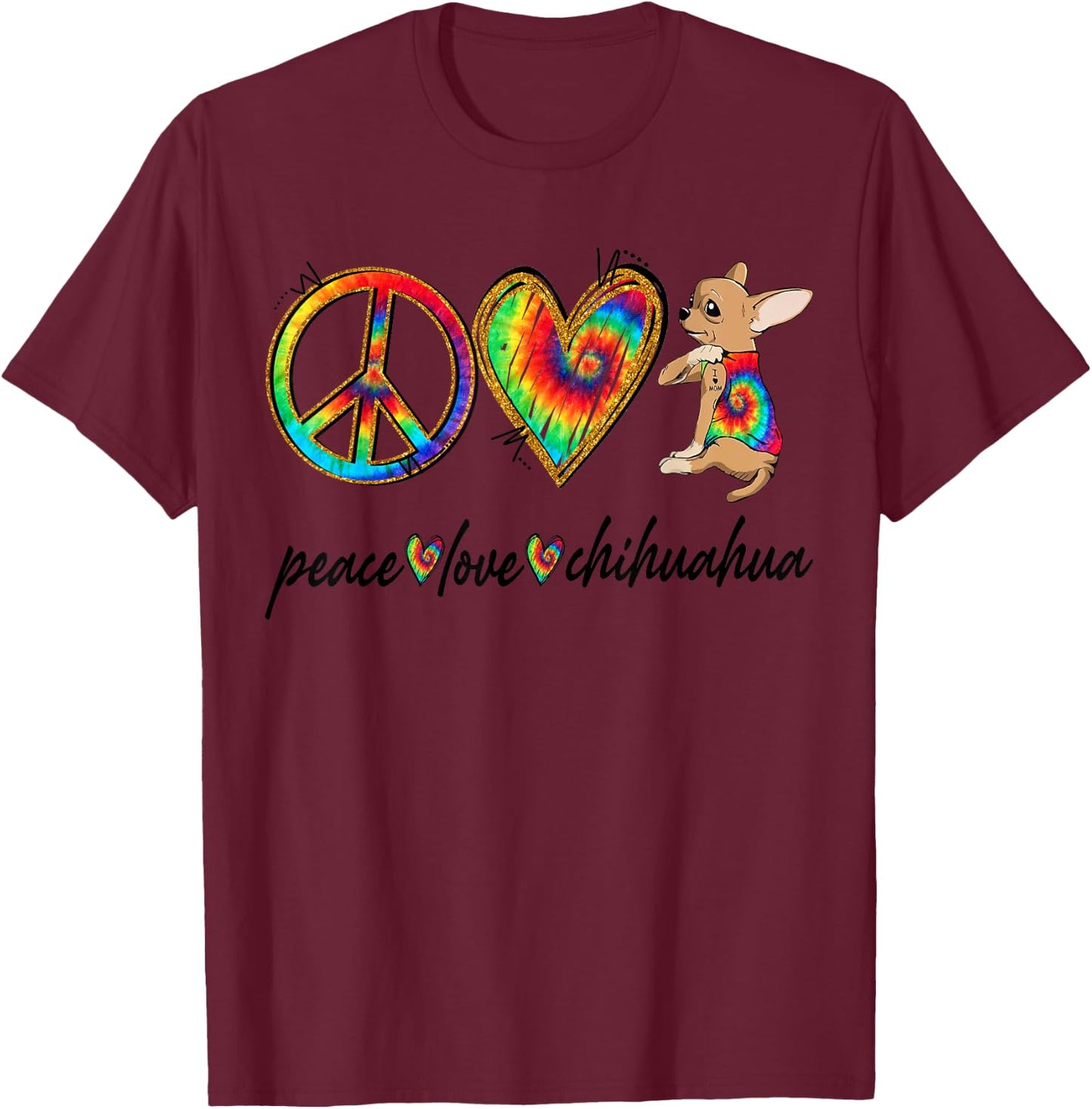 Peace Love Chihuahua Tie Dye Rainbow Dog Lover Men Women Girls Kids T-Shirt - T-Shirt | Maroon