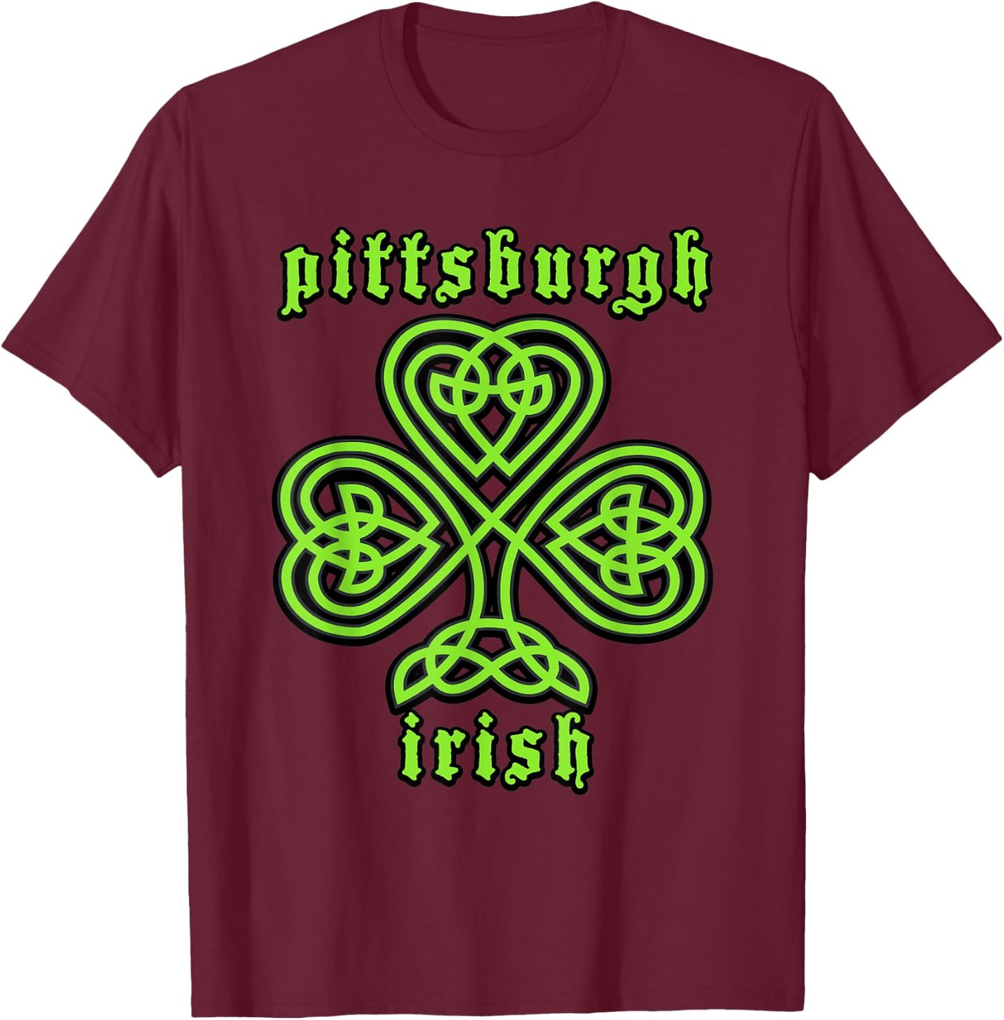 St Patricks Day Pittsburgh Irish Celtic Shamrock T-Shirt - T-Shirt | Maroon