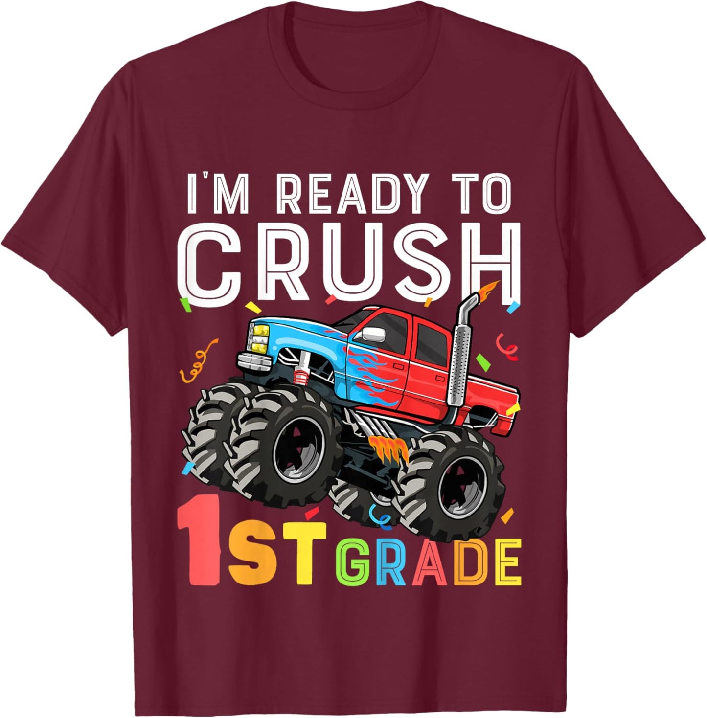 Kids I'm Ready To Crush 1st Grade First Day of First Grade Boys T-Shirt - T-Shirt | Maroon
