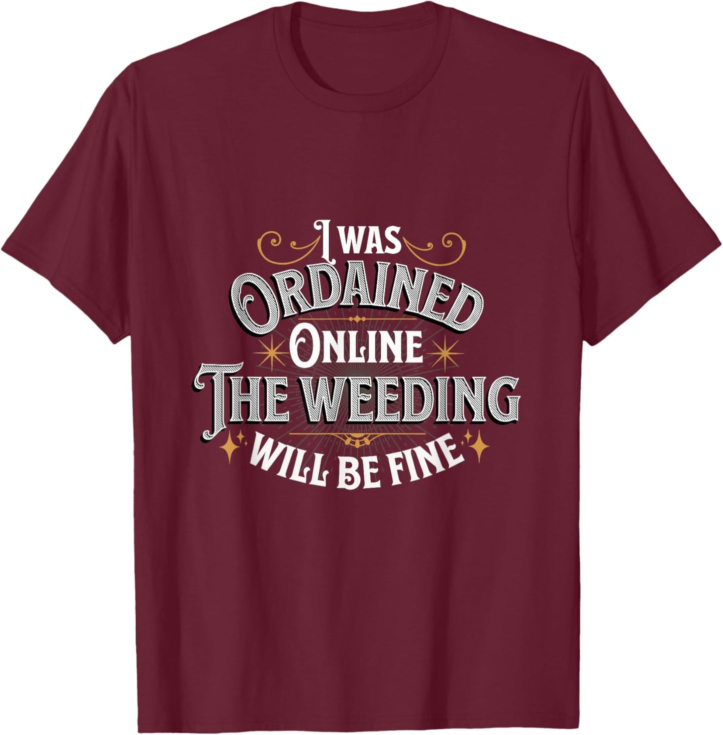Online Ordained Minister Marriage T-Shirt - T-Shirt | Maroon