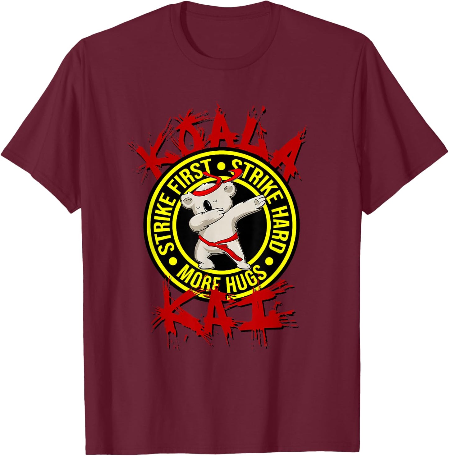 Koala Kai Funny Karate Ninja Dojo Koala Hug More Apparel T-Shirt - T-Shirt | Maroon