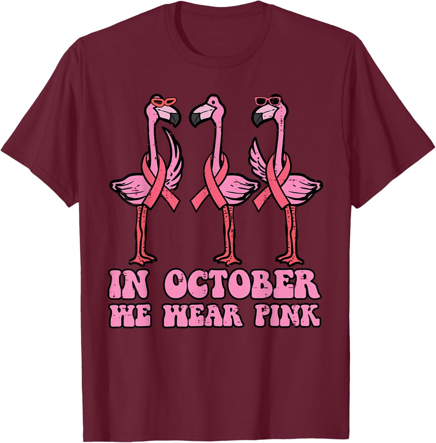 Breast Cancer Flamingo October We Wear Pink Men Women Kids T-Shirt - T-Shirt | Maroon