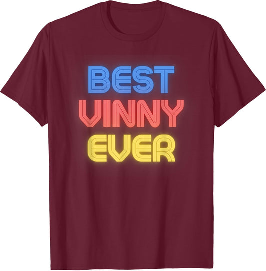 Best Vinny Ever - Funny Vinny Name Vinny T-Shirt - T-Shirt | Maroon