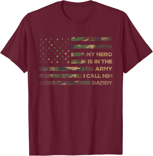 My Hero Is In The Army I Call Him Daddy Funny Camouflage Dad T-Shirt - T-Shirt | Maroon