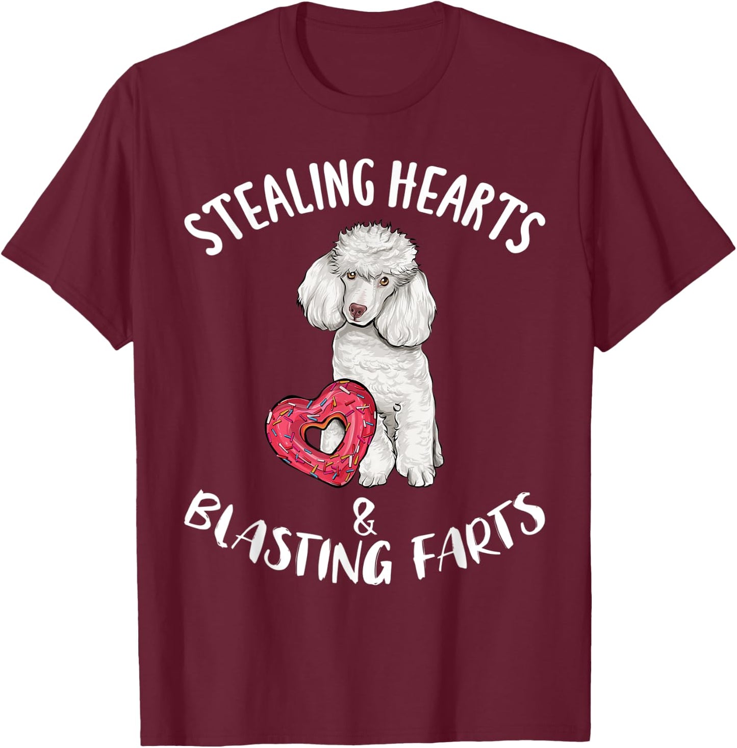 Stealing Hearts Blasting Farts Poodle Valentines Day T-Shirt - T-Shirt | Maroon
