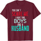 Women's You Cant Scare Me I Have Two Boys And A Husband T-Shirt - T-Shirt | Maroon