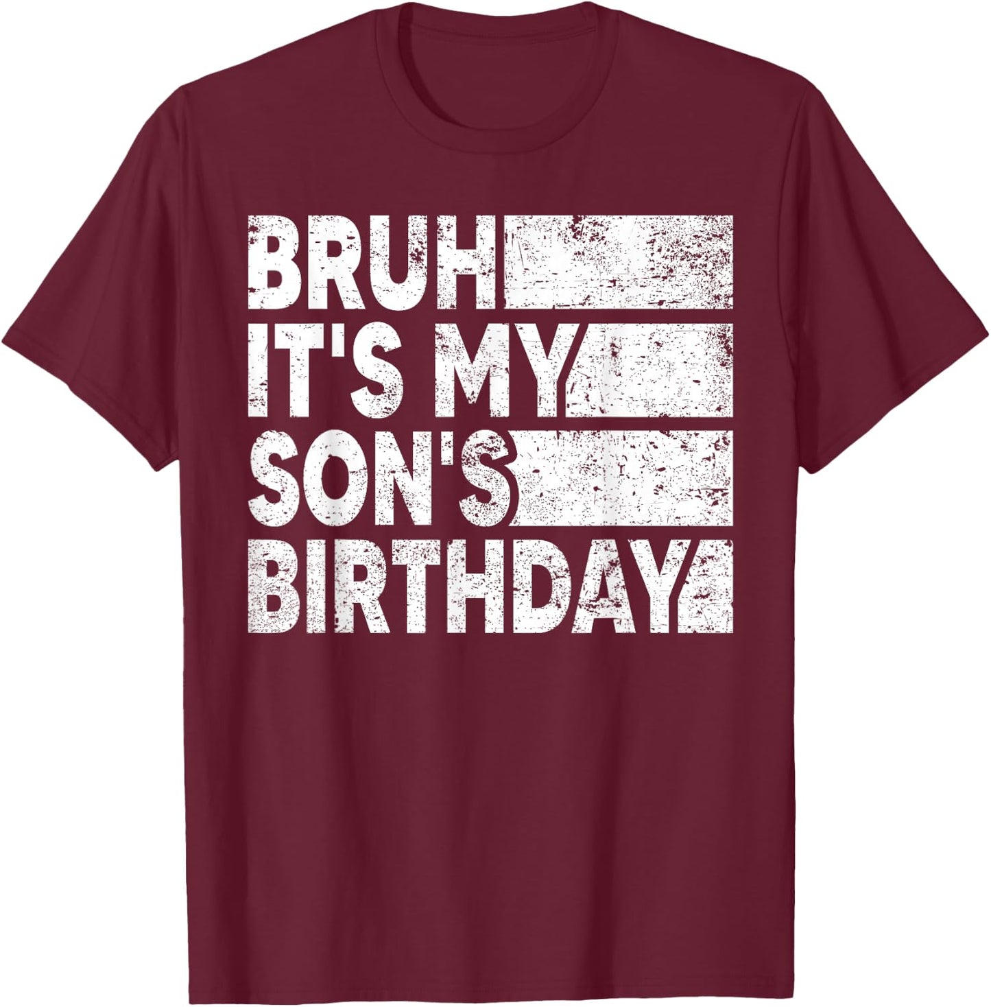 Bruh It's My Son's Birthday Vintage Birthday Son T-Shirt - T-Shirt | Maroon