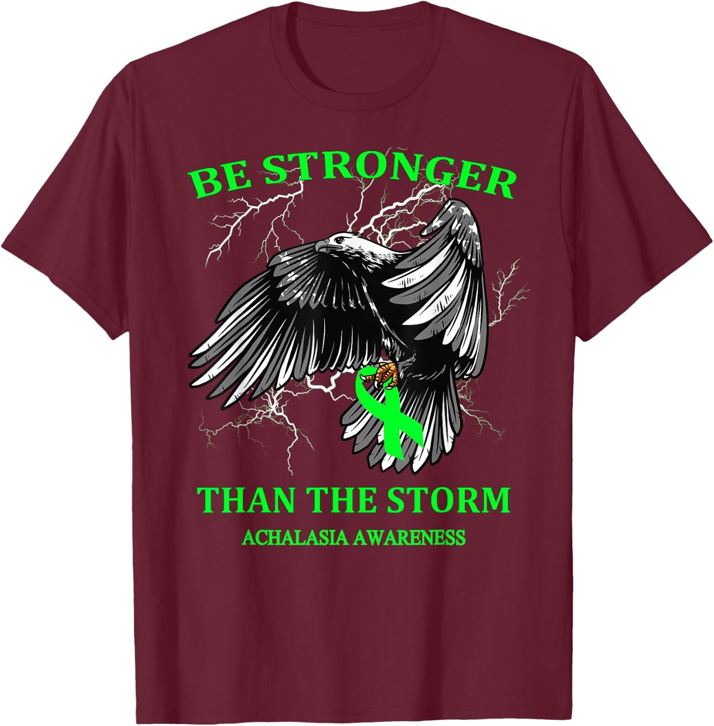 Be Stronger Than The Storm Achalasia T-Shirt - T-Shirt | Maroon