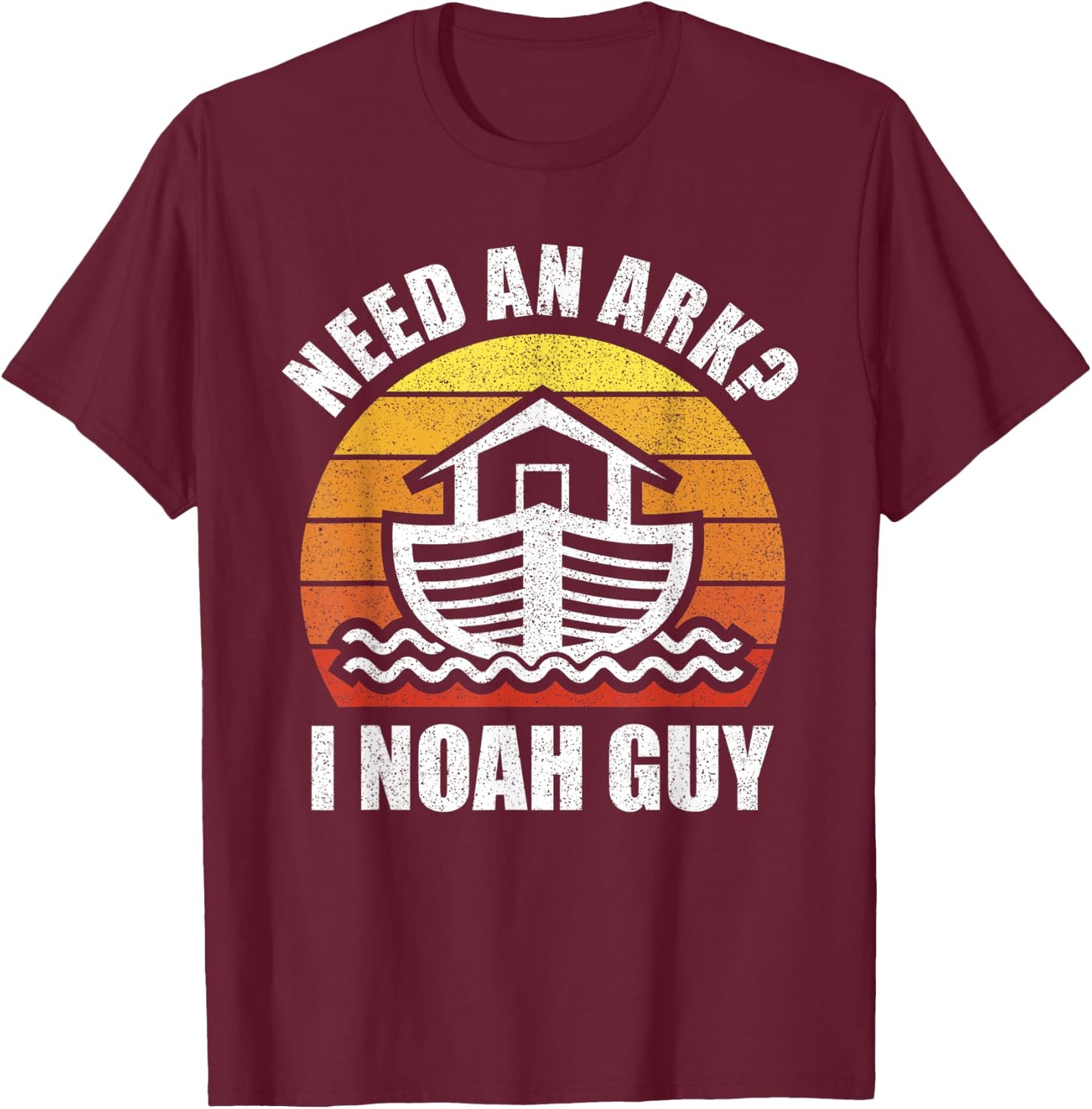 Retro Need an Ark I Noah Guy Shirt Christian Gifts Pun Funny T-Shirt - T-Shirt | Maroon