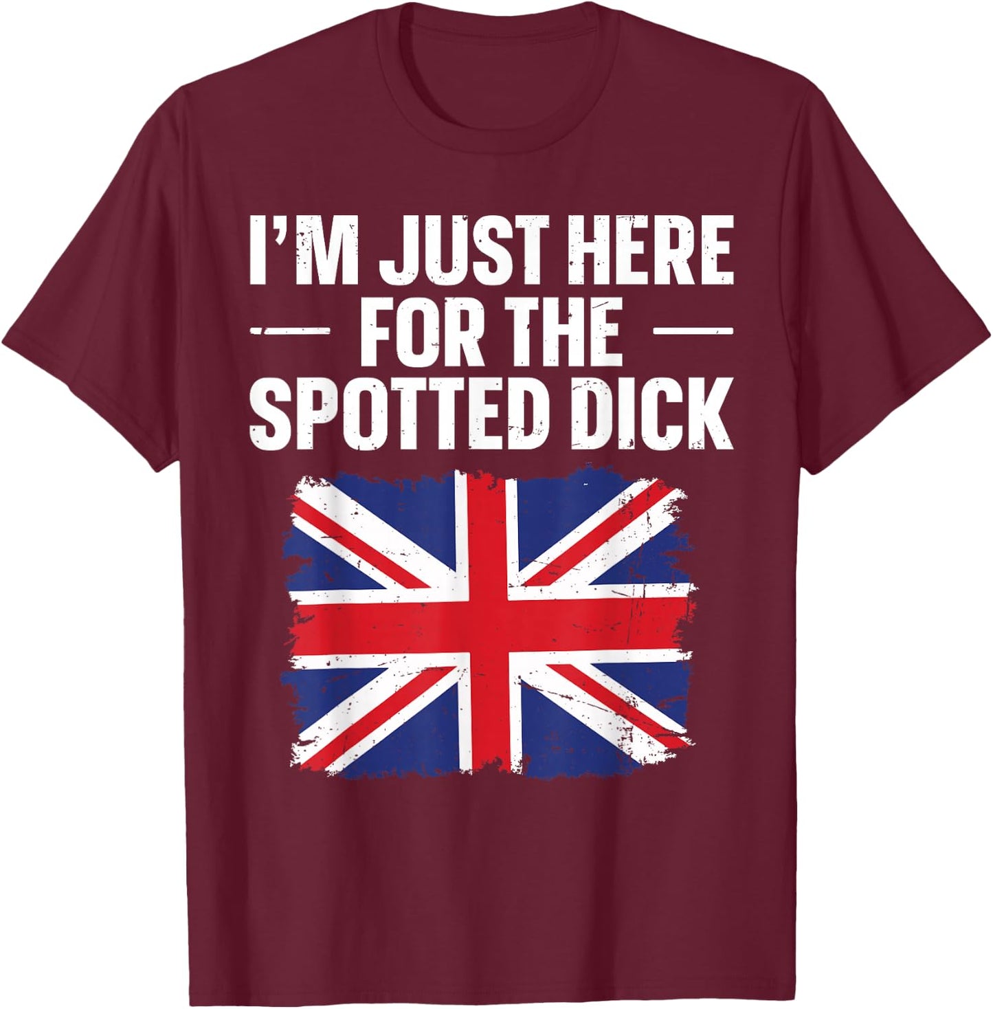 Dessert Spotted Dick Design for a Spotted Dick lover T-Shirt - T-Shirt | Maroon