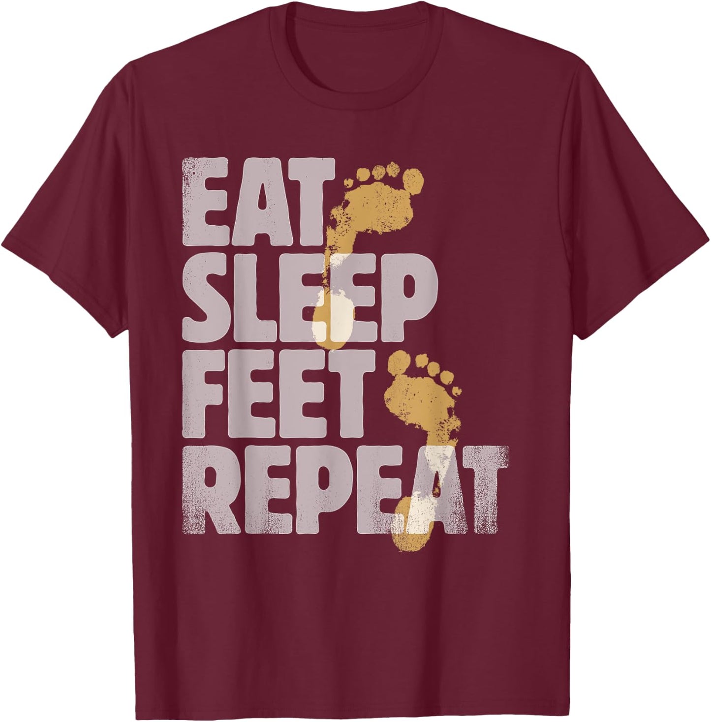 Podiatrist Gifts Eat Sleep Feet Repeat Gift Foot Doctors T-Shirt - T-Shirt | Maroon