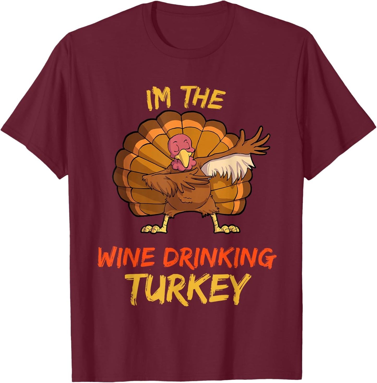 Wine Turkey Matching Family Group Thanksgiving Party PJ T-Shirt - T-Shirt | Maroon