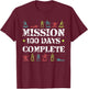 100 Days Of School Toy Army Mission Complete Student Gifts T-Shirt - T-Shirt | Maroon